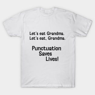 Punctuation Saves Lives T-Shirt